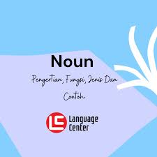 Maybe you would like to learn more about one of these? Noun Pengertian Fungsi Jenis Dan Contoh Kampung Inggris Pare