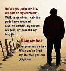 Remember Before You Judge Me Life With Tranquility