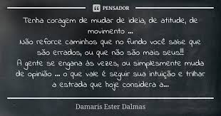 Tenha Coragem De Mudar De Ideia De Damaris Ester Dalmas