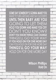 Hold On Wilson Phillips Word Typography Words Song Lyric Lyrics Music Wall Ebay Wilson Phillips Song Lyrics Lyrics