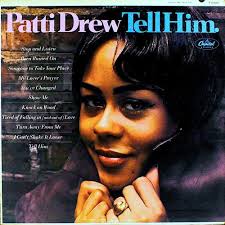 Tell Him — Patti Drew