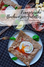 Galettes Sind Buchweizenpfannkuchen Und Die Herzhafte Variante Von Crepes Das Rezept Stammt Ursprunglich Aus Der Breta Rezepte Lebensmittel Essen Leckerbissen