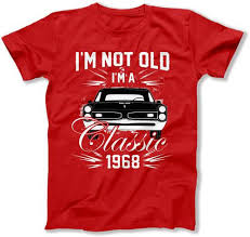 Birthday T Shirt Ideas For Her 50th Birthday Shirt Dad Birthday Gift Ideas For Him Bday Present B Day T Shirt I M Not Old I M A Cl 50th Birthday Shirts 30th Birthday Shirts Dad Birthday Gift