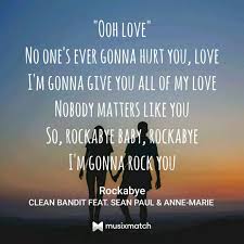 When You Gonna Give It Up To Me Sean Paul Rockabye Clean Bandit Feat Sean Paul And Anne Marie D Rockabye Baby Lyrics Rockabye Lyrics Baby Lyrics