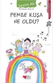 Adini Ilk Oykusunden Alan Pembe Kusa Ne Oldu Kitabinda On Oyku Bulunmaktadir Pembe Kus Kitap