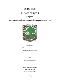 B.hitung integrasi berikut dengan metode simpson 1/3 banyak pias untuk n=4, tentukan kesalahan relatifnya bila nilai eksak. Tugas Besar Metode Numerik Pdf