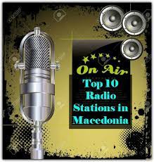 Top 10 Radio Stations In Macedonia Radio Station Radio Station