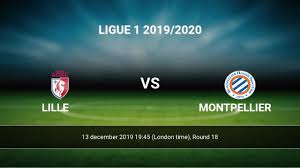 Peki lille montpellier maçı bu akşam saat. Lille Montpellier Livescores Result Ligue 1 13 Dec 2019