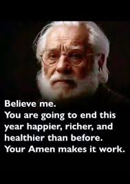 Amin 🤲 Believe me. You are going to end this year happier, richer, and  healthier than before. Your Amen makes it work.