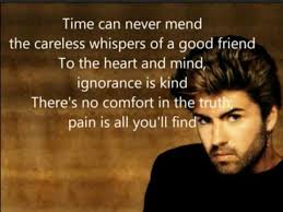 I M Never Gonna Dance Again Guilty Feet Have Got No Rhythm George Michael Quotes George Michael Lyrics George Michael