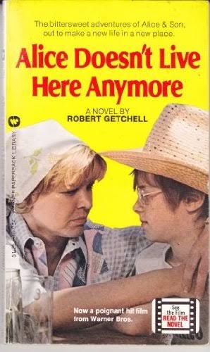 Alice Doesn't Live Here Anymore by Robert Getchell | Goodreads