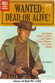 Wanted Dead Or Alive Texan Mackinzie S Raiders Comic Book Cowboys By Boyd Magers Steve Mcqueen Vintage Comic Books Old Tv Shows