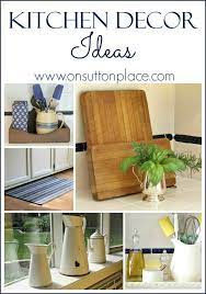 Kitchen Decor Ideas On Sutton Place Kitchen Decor Diy Kitchen Decor Diy Kitchen