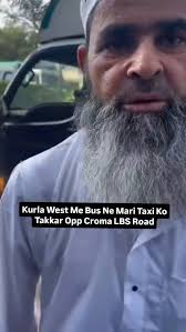Kurla West Me Bus Ne Mari Taxi Ko Takkar Opp Croma LBS Road
