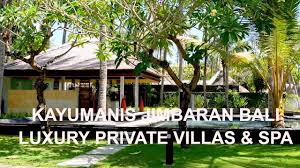 Experience a tranquility, peace of mind ambient at subang bestari or denai alam branch whenever you need to be pampered. Kayumanis Jimbaran Bali Luxury Private Villas Spa Youtube