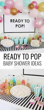 Ready To Pop Baby Shower Ideas Pretty Providence Pop Baby Showers Baby Shower Themes Baby Shower Diy