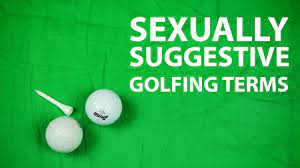 Video These 5 Sexually Suggestive Golfing Terms Are Pretty Damn Funny Joe Is The Voice Of Irish People At Home And Abroad