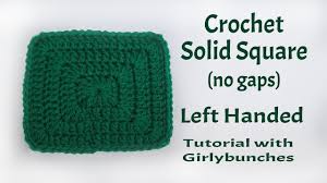 Hot granny with a hungry hole!! Left Handed Crochet Solid Square Tutorial No Gaps No Holes Girlybunches Crochet Granny Square Tutorial Granny Square Crochet Left Handed Crochet