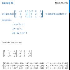 Mcq questions for class 10 science chemistry with answers. Example 33 Use Product To Solve X Y 2z 1 2y 3z 1 3x 2y 4z 2