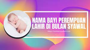 Anak perempuan yang cantik bagaikan bulan purnama di. 21 Nama Bayi Perempuan Lahir Di Bulan Syawal Lengkap Dengan Artinya Youtube