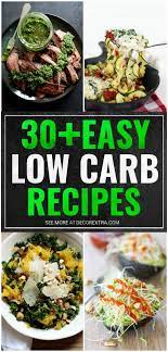 30 Easy Low Carb Recipes That Will Fill You Up Best Low Carb Meal Ideas Low Carb Meals Easy Low Carb Recipes Healthy Snacks Recipes