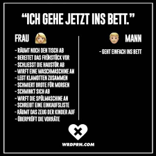 ich gehe jetzt ins bett frau raumt noch den tisch ab bereitet das fruhstuck vor schliesst die haustur ab wirft eine waschmaschine an legt klamotten zus witzige spruche lustige spruche coole