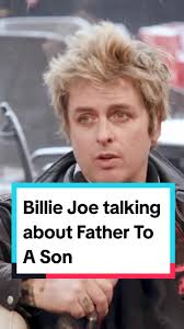 Billie Joe Armstrong Discusses Green Day's Song 'Father To A Son'