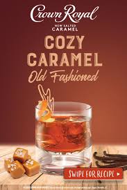 How to make salted caramel whiskey chicken wings. Crown Royal Cozy Caramel Old Fashioned Recipe Salted Caramel Drinks Whiskey Drinks Recipes Alcohol Drink Recipes
