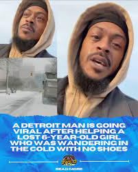 A Detroit man is going viral after helping a lost 6-year-old girl who was  wandering in the cold with no shoes. He said he found her crying and  confused, then walked her
