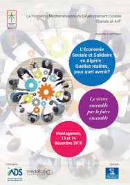 L Economie Sociale Et Solidaire En Algerie Djanatu Al Arif Economie Sociale Et Solidaire Economie Developpement Durable