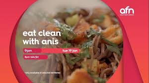Eating clean really can be delicious, fulfilling, filling and simple! Mnc Vision Afn Eat Clean With Anis Facebook
