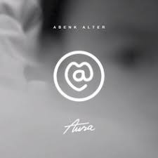 Download Lagu Abenk Alter Aura Mp3 Dapat Kamu Download Secara Gratis Di Planetlagu Details Lagu Abenk Alter Aura Bisa Kamu Lihat Di T Aura Lagu Lirik Lagu