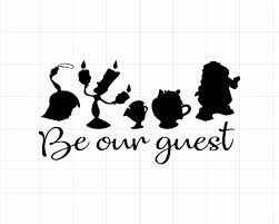Be Our Guest Svg Disney Quote Svg Quote Svg Family Quote Svg Beauty And The Beast Svg Beauty And The Beast Silhouette Disney Font Free Beauty And The Beast