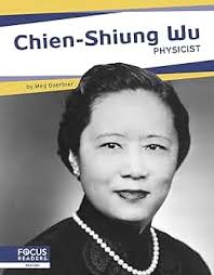 Chien-Shiung Wu: Physicist (Important Women)
