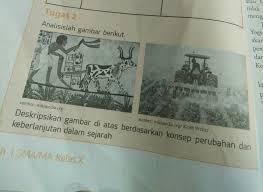Deskripsikan Gambar Diatas Berdasarkan Konsep Perubahan Dan Keberlanjutan Dalam Sejarah Brainly Co Id