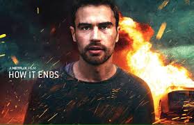 How it ends is truly unique in the fact that it's the only disaster or post apocalypse film to leave me bored. Theo James Germany On Twitter New Poster Picture Of How It Ends With Theo James And New Advertisement Created By Wc A For Netflix 1 2 Credit Wc A Https T Co Hvshvxdrae