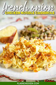 French Onion Chicken Noodle Casserole Plain Chicken