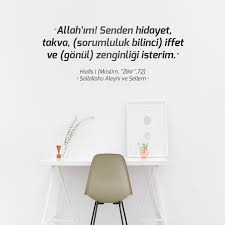 Allah Im Senden Hidayet Takva Sorumluluk Bilinci Iffet Ve Gonul Zenginligi Isterim Hadis Muslim Zikir 72 Sallallahu Aleyhi Ve Sellem