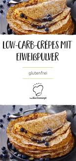 Low Carb Crepes Mit Eiweisspulver Rezept Eiweisspulver Rezepte Low Carb Crepes
