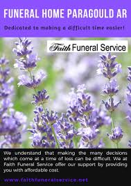 Faith Funeral Home Paragould Ar Dedicated To Making A Difficult Time Easier In 2020 Funeral Services Funeral Home Funeral
