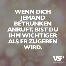 Betrunken Angerufen Anrufen Wichtig Wichtiger Zugeben Weisheiten Spruche Weisheiten Spruche Zitate