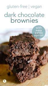 Dark Chocolate Brownies Gluten Free Vegan Paleo Option Easy Cooking Recipes Recipes Gluten Free Desserts Recipes