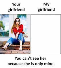 The best memes from instagram, facebook, vine, and twitter about needy girlfriend meme. Your Girlfriend Vs My Girlfriend Meme Ahseeit