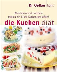 Weitere ideen zu abnehmen kostenlos, abnehmen, ernährung. Die Kuchendiat Abnehmen Und Trotzdem Taglich Ein Stuck Dr Oetker Buch Gebraucht Kaufen A01moe9x01zzi