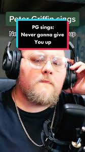 Peter Griffin Sings: Never gonna give you up #rickroll #funny #impression  #impressions #petergriffin #fyp #viral #petergriffinsings