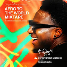 Stream Afrogasm Mixtape #4 Mix By Christopher Moreno Hosted by Collinsz  Allday by Christopher Moreno