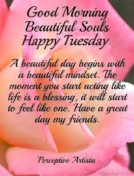 Today i choose to believe that all things work together for good. Good Morning Tuesday Wishes