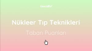 Son 4 yılın taban başarı sıraları, puan türü değişen programların eski puan türündeki taban başarı sıraları, şehre, üniversite türüne, burs oranlarına, öğretim türüne göre arama yapma imkanı (okul birincilerinin ve engelli/tübitak ek puanlılar dışında). Nukleer Tip Teknikleri Taban Puanlari 2020 Tyt Gencizbiz