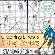 Set m = 0 and describe the line obtained. Graphing Lines Zombies Graphing Linear Equations In Standard Form Activity