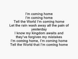Im Coming Home Coming Home Quotes Home Lyrics Im Coming Home